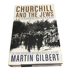 Churchill And The Jews Martin Gilbert History Biography 2007 Hardcover Book